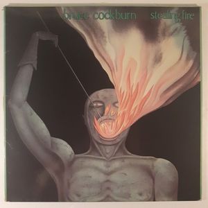 Bruce Cockburn - Stealing Fire - Vinyl LP Record